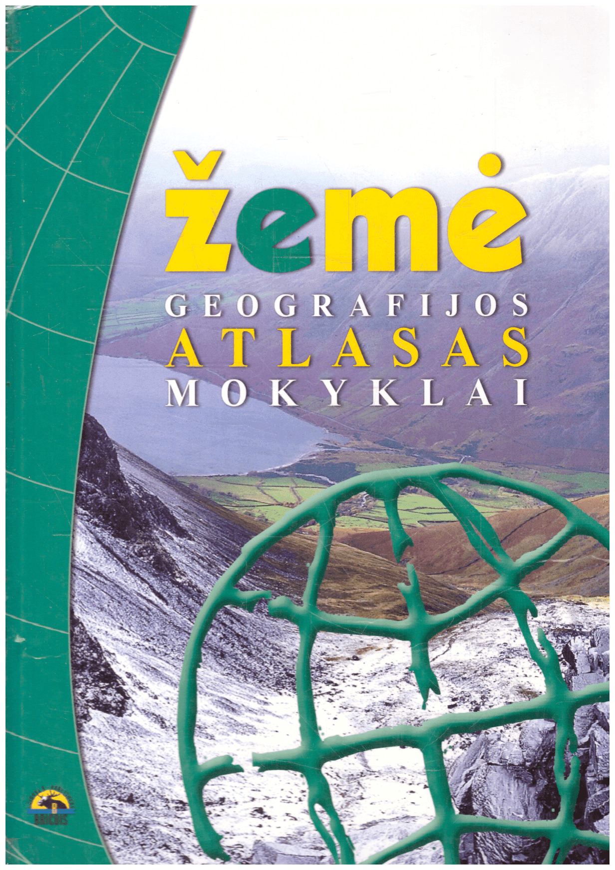 Žemė. Geografijos atlasas mokyklai