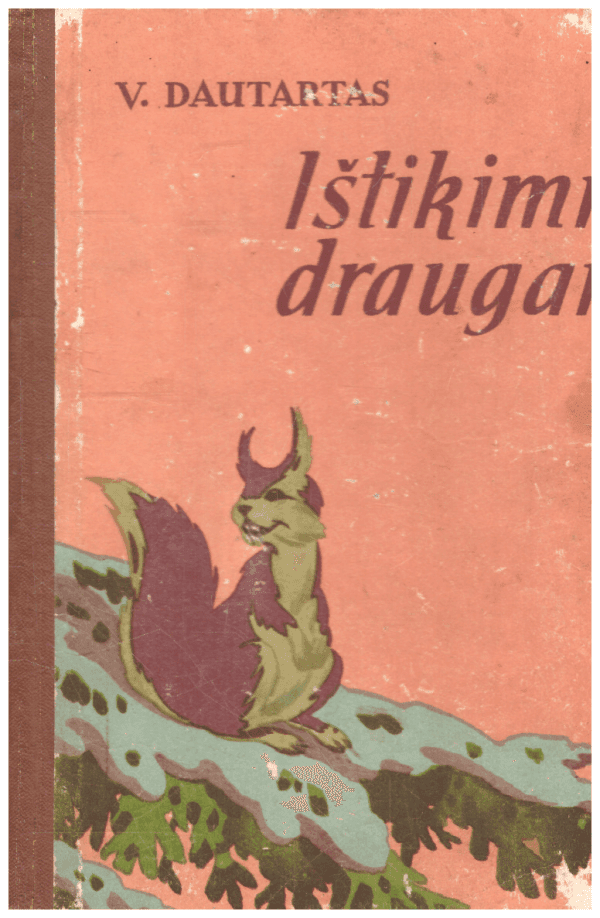Ištikimi draugai - V. Dautartas