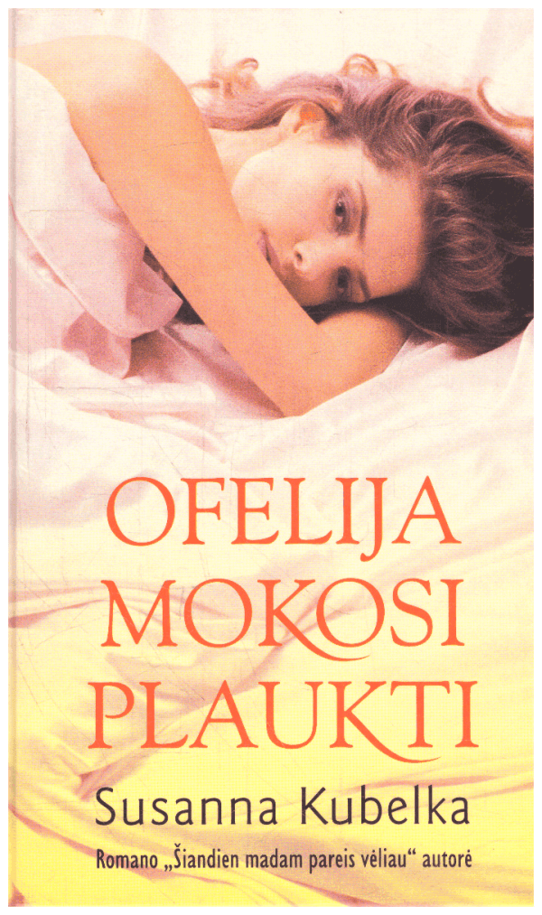 Ofelija mokosi plaukti - Susanna Kubelka