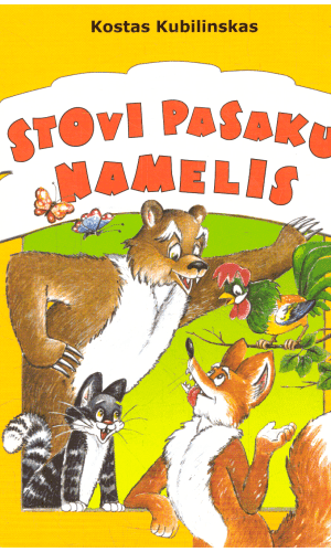 Stovi pasakų namelis - Kostas Kubilinskas