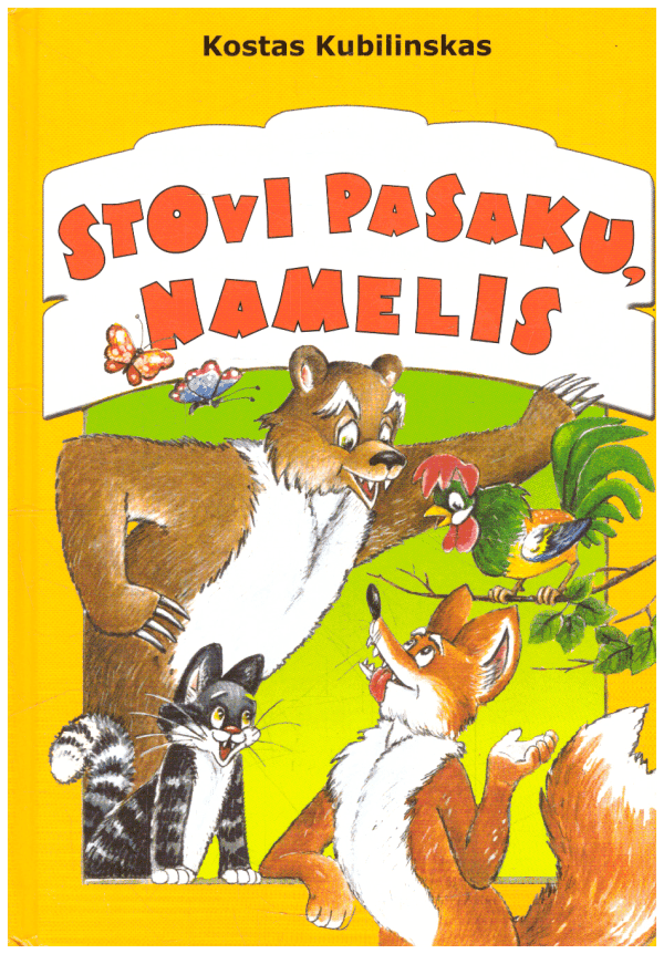 Stovi pasakų namelis - Kostas Kubilinskas