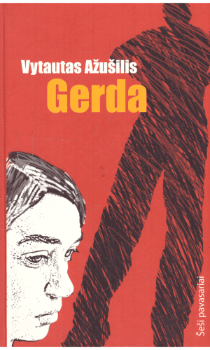 Gerda. Šeši pavasariai (2) - Vytautas Ažušilis