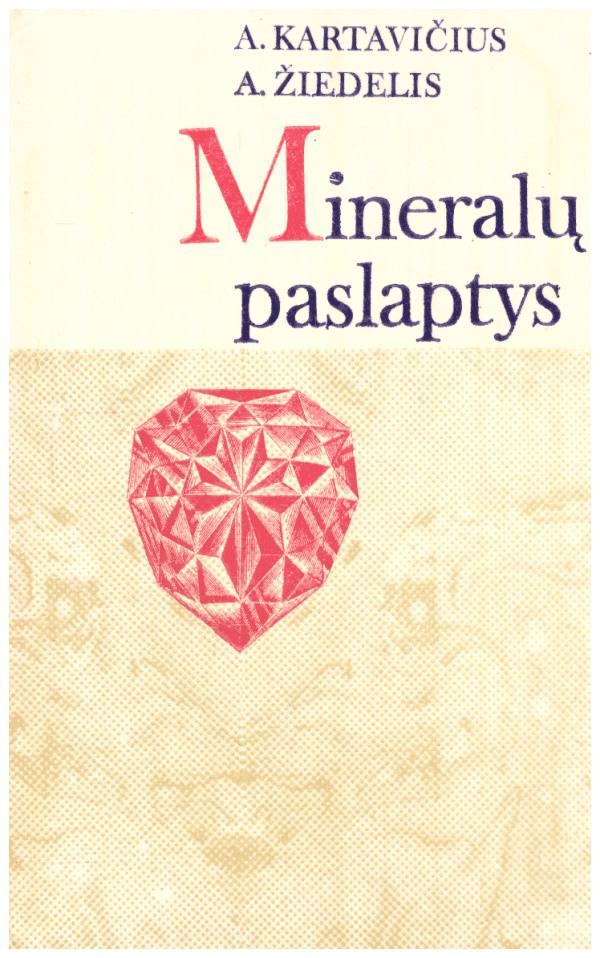 Mineralų paslaptys - A. Kartavičius, A. Žiedelis