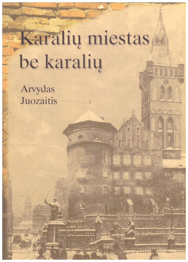 Karalių miestas be karalių - Arvydas Juozaitis