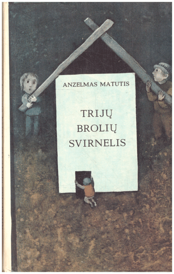 Trijų brolių svirnelis - Anzelmas Matutis