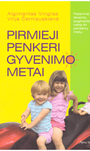 Pirmieji penkeri gyvenimo metai - Algimantas Vingras, Vilija Černiauskienė