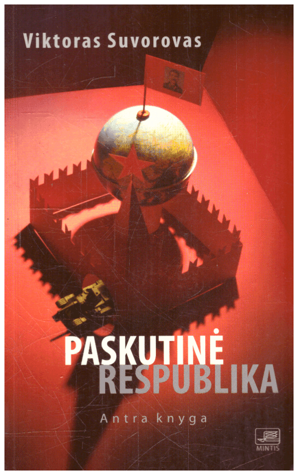 Paskutinė Respublika (2 knyga) - Viktoras Suvorovas