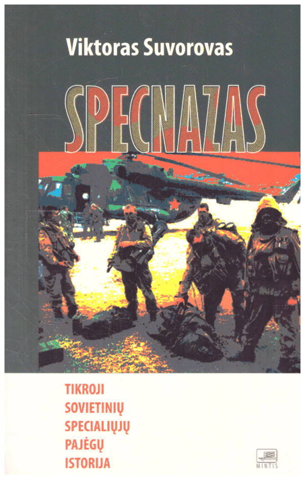 Specnazas: tikroji sovietinių specialiųjų pajėgų istorija - Viktoras Suvorovas