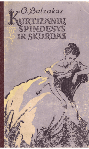 Kurtizanių spindesys ir skurdas - O. Balzakas