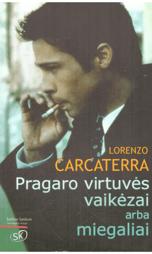 Pragaro virtuvės vaikėzai, arba miegaliai - Lorenzo Carcaterra