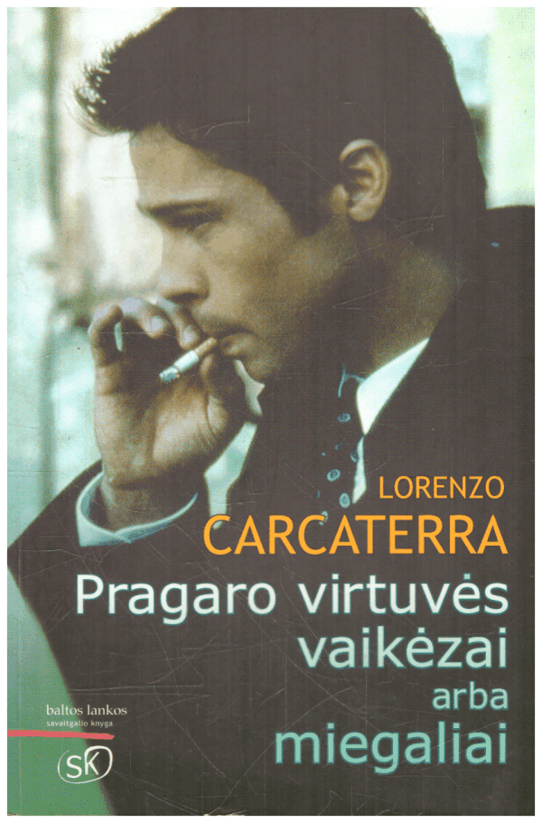 Pragaro virtuvės vaikėzai, arba miegaliai - Lorenzo Carcaterra