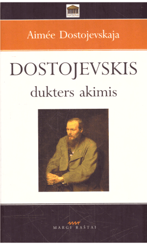 Dostojevskis dukters akimis - Aimee Dostojevskaja