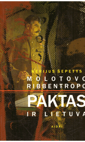 Molotovo Ribbentropo paktas ir Lietuva - Nerijus Šepetys