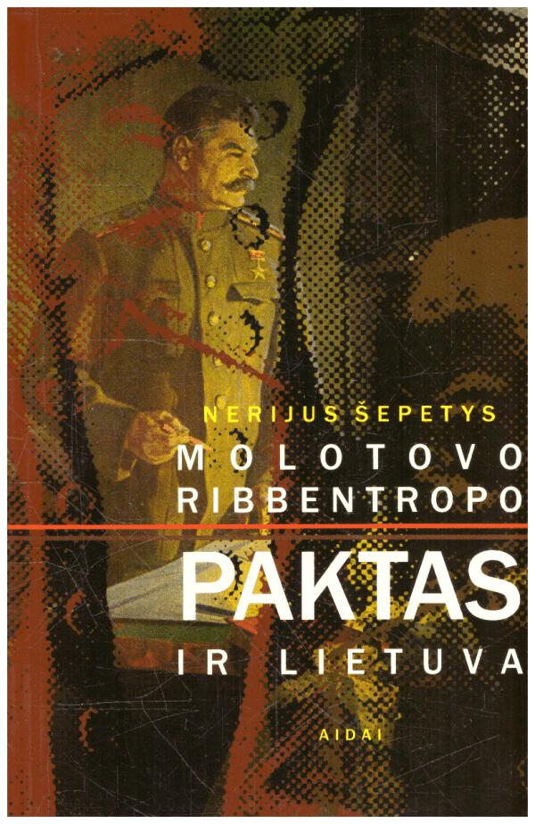 Molotovo Ribbentropo paktas ir Lietuva - Nerijus Šepetys