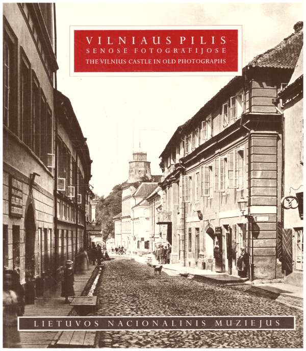 Vilniaus pilis senose fotografijose