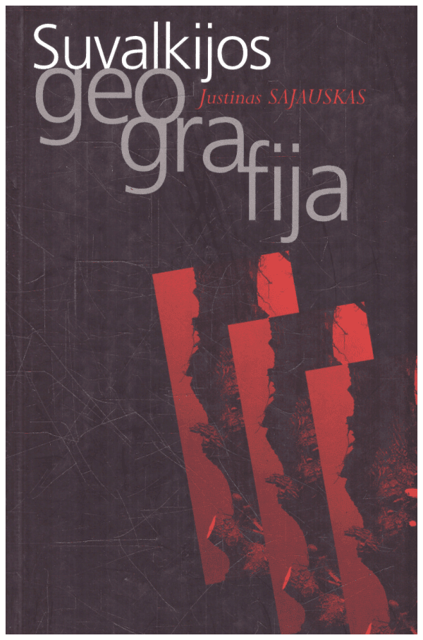 Suvalkijos geografija - Justinas Sajauskas