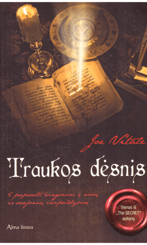 Traukos dėsnis. 5 paprasti žingsniai į norų ir svajonių išsipildymą - Joe Vitale