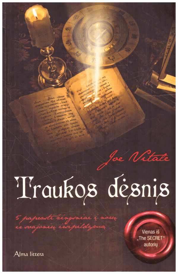 Traukos dėsnis. 5 paprasti žingsniai į norų ir svajonių išsipildymą - Joe Vitale