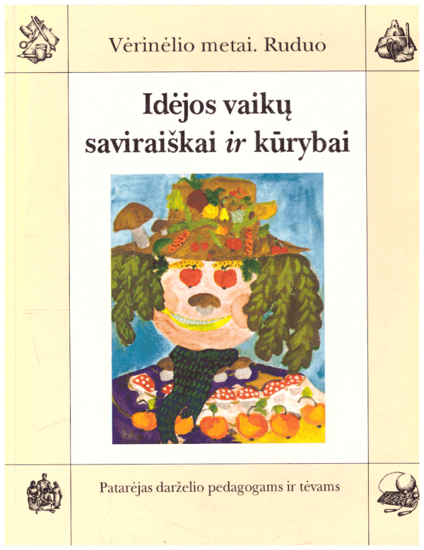 Vėrinėlio metai. Ruduo. Idėjos vaikų saviraiškai ir kūrybai - Ona Monkevičienė