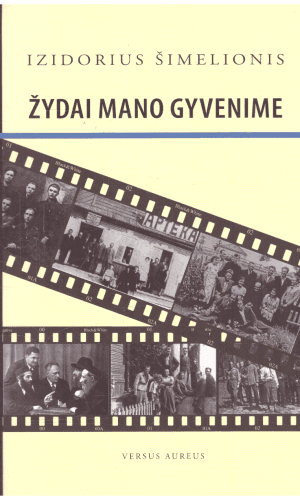 Žydai mano gyvenime - Izidorius Šimelionis