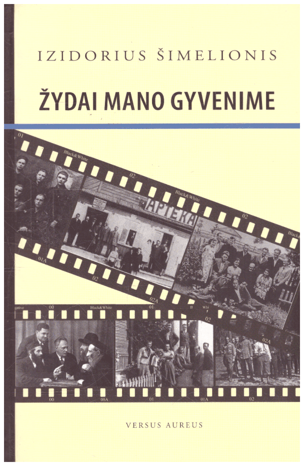 Žydai mano gyvenime - Izidorius Šimelionis
