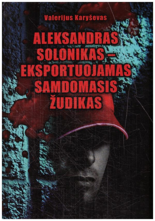 Aleksandras Solonikas - eksportuojamas samdomasis žudikas - Valerijus Karyševas