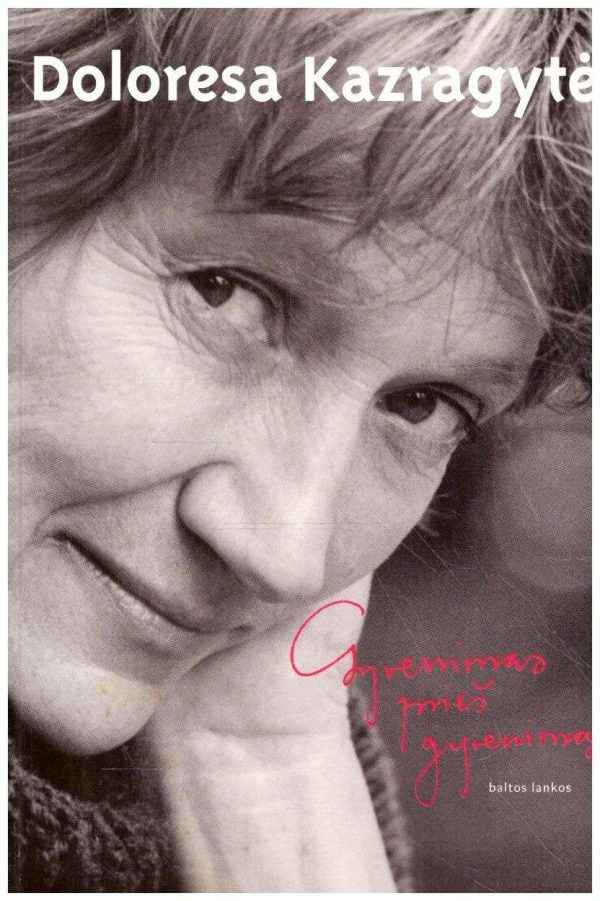 Gyvenimas prieš gyvenimą - Doloresa Kazragytė