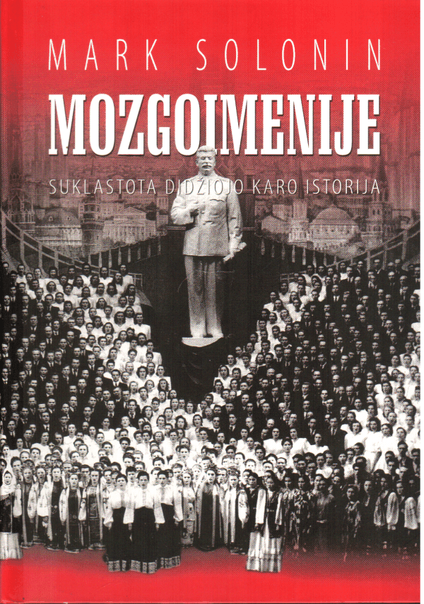 Mozgoimenije. Suklastota Didžiojo karo istorija - Mark Solonin