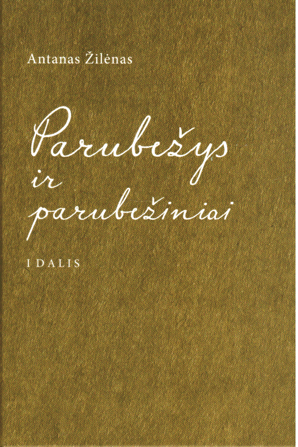 Parubežys ir parubežiniai (1,2 dalys) - Antanas Žilėnas