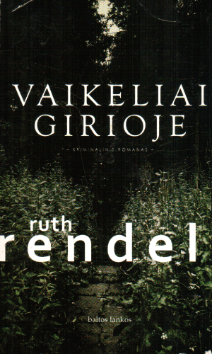 Vaikeliai girioje - Ruth Rendell