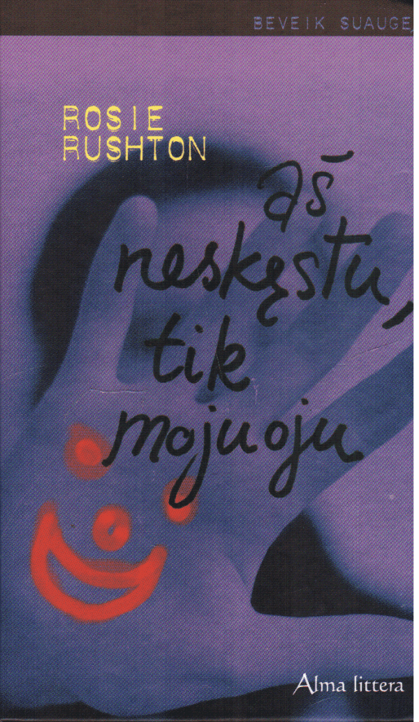 Aš neskęstu, tik mojuoju - Rosie Rushton
