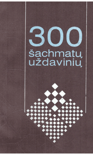 300 šachmatų uždavinių - Henrikas Puskunigis
