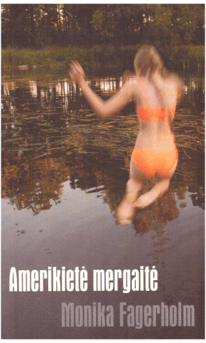 Amerikietė mergaitė - Monika Fagerholm