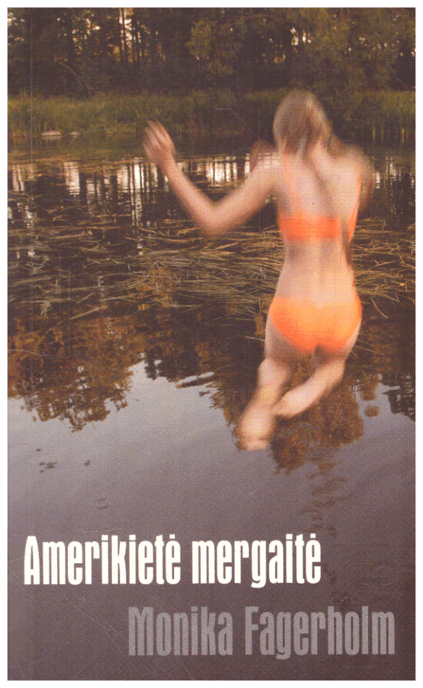 Amerikietė mergaitė - Monika Fagerholm