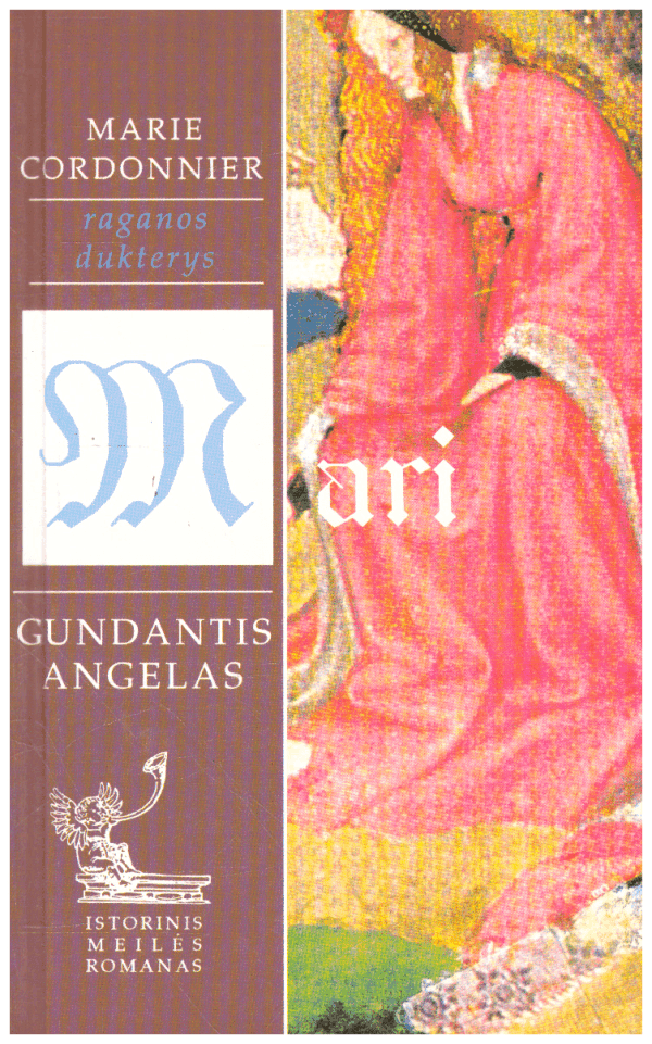 Raganos dukterys (3). Mari–gundantis angelas - Marie Cordonnier