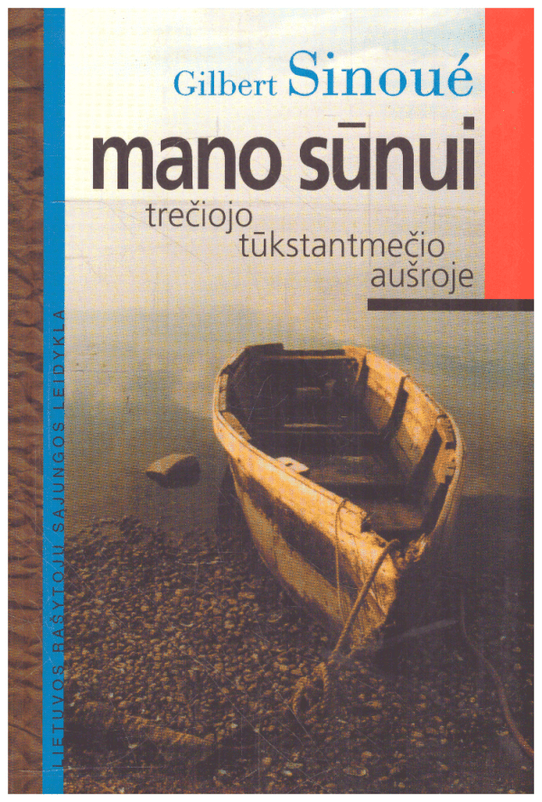 Mano sūnui trečiojo tūkstantmečio aušroje - Gilbert Sinoue
