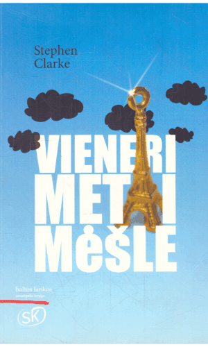 Vieneri metai mėšle - Stephen Clarke
