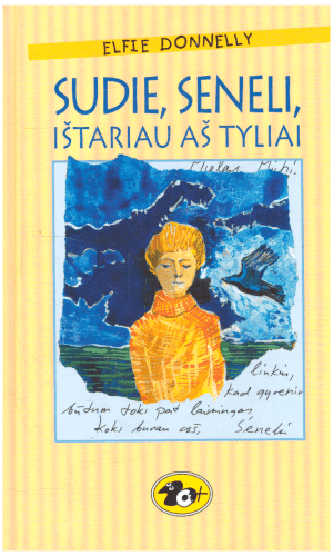Sudie, seneli, ištariau aš tyliai - Elfie Donnelly