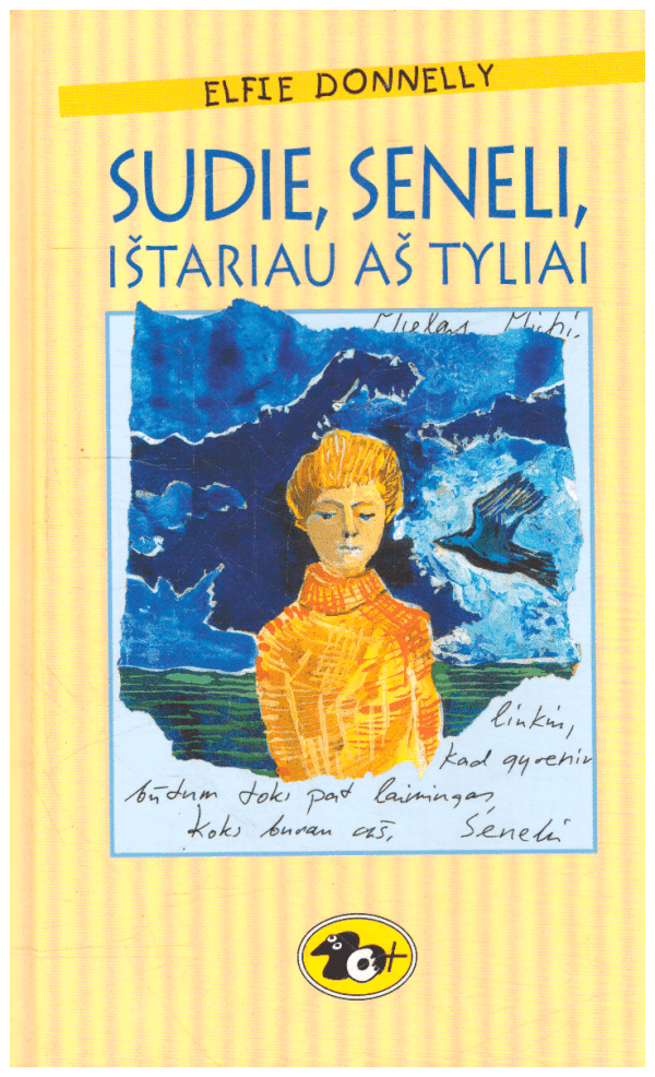 Sudie, seneli, ištariau aš tyliai - Elfie Donnelly