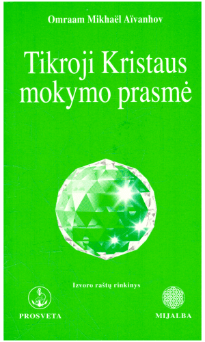 Tikroji Kristaus mokymo prasmė - Omraam Mikhael Aivanhov
