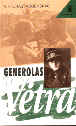 Generolas Vėtra - Viktoras Ašmenskas (su autoriaus dedikacija, autografu)