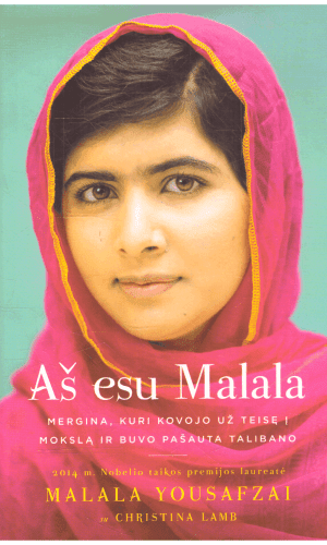 Aš esu Malala: mergina, kuri kovojo už teisę į mokslą ir buvo pašauta Talibano - Malala Yousafzai, Christina Lamb