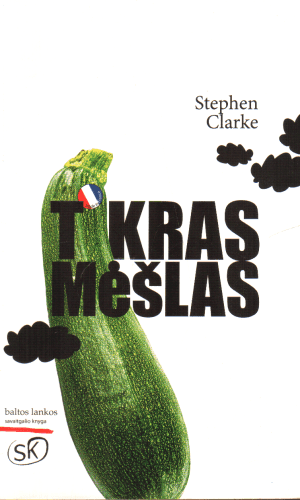 Tikras mėšlas - Stephen Clarke