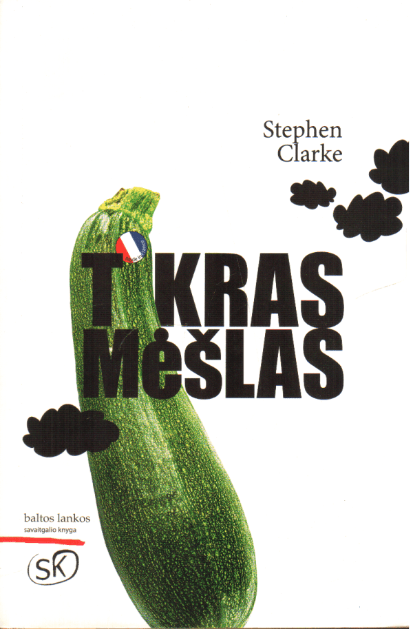 Tikras mėšlas - Stephen Clarke