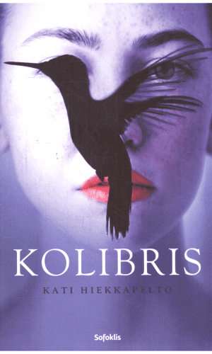 Kolibris - Kati Hiekkapelto