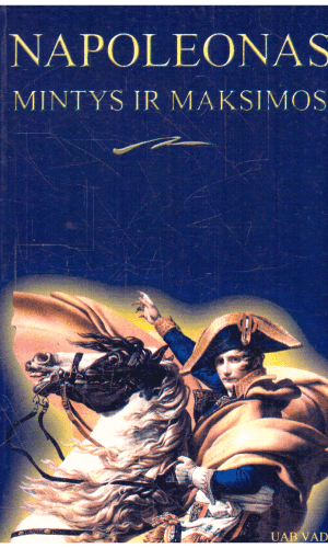 Napoleonas. Mintys ir maksimos - Honore de Balzac