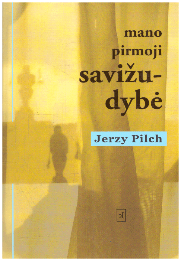 Mano pirmoji savižudybė - Jerzy Pilch