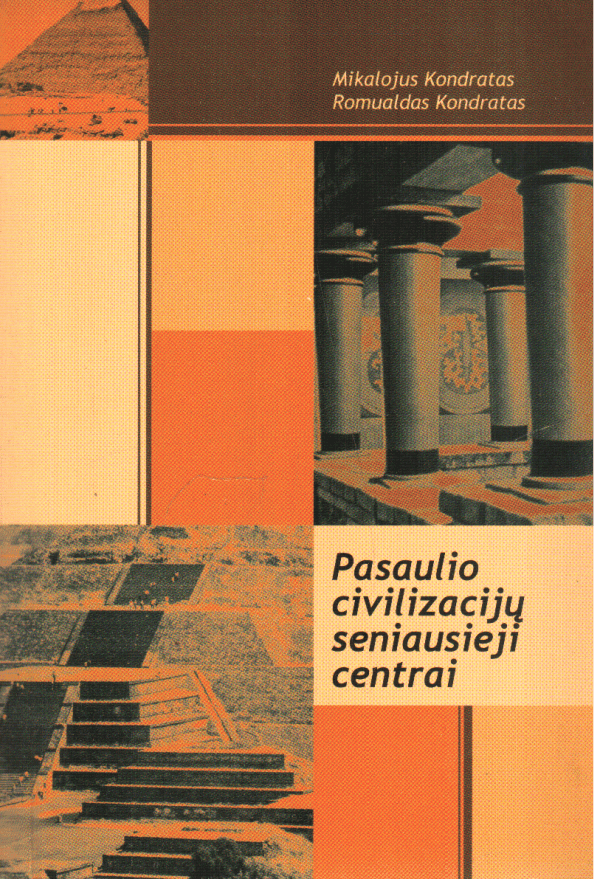 Pasaulio civilizacijų seniausieji centrai - Mikalojus Kondratas, Romualdas Kondratas