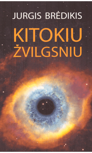 Kitokiu žvilgsniu - Jurgis Brėdikis