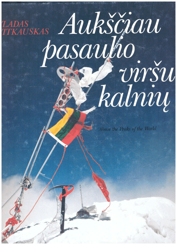 Aukščiau pasaulio viršukalnių - Vladas Vitkauskas